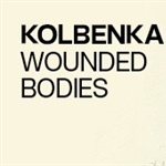 Kolbenka - Wounded Bodies