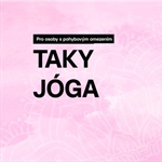 TAKY JÓGA pro osoby s pohybovým omezením